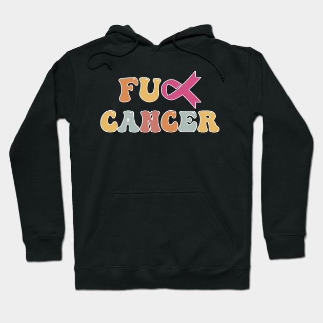 Fuck Cancer - Cancer Awareness Hoodie by kim.id